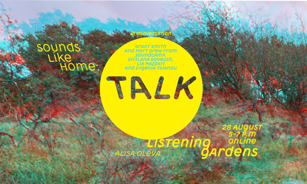 Sounds Like Home: Listening Gardens - In Conversation